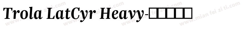 Trola LatCyr Heavy字体转换